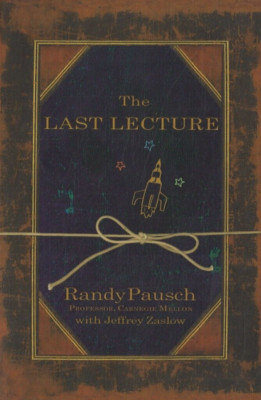 The last Lecture von Randy Pausch (auf englisch)