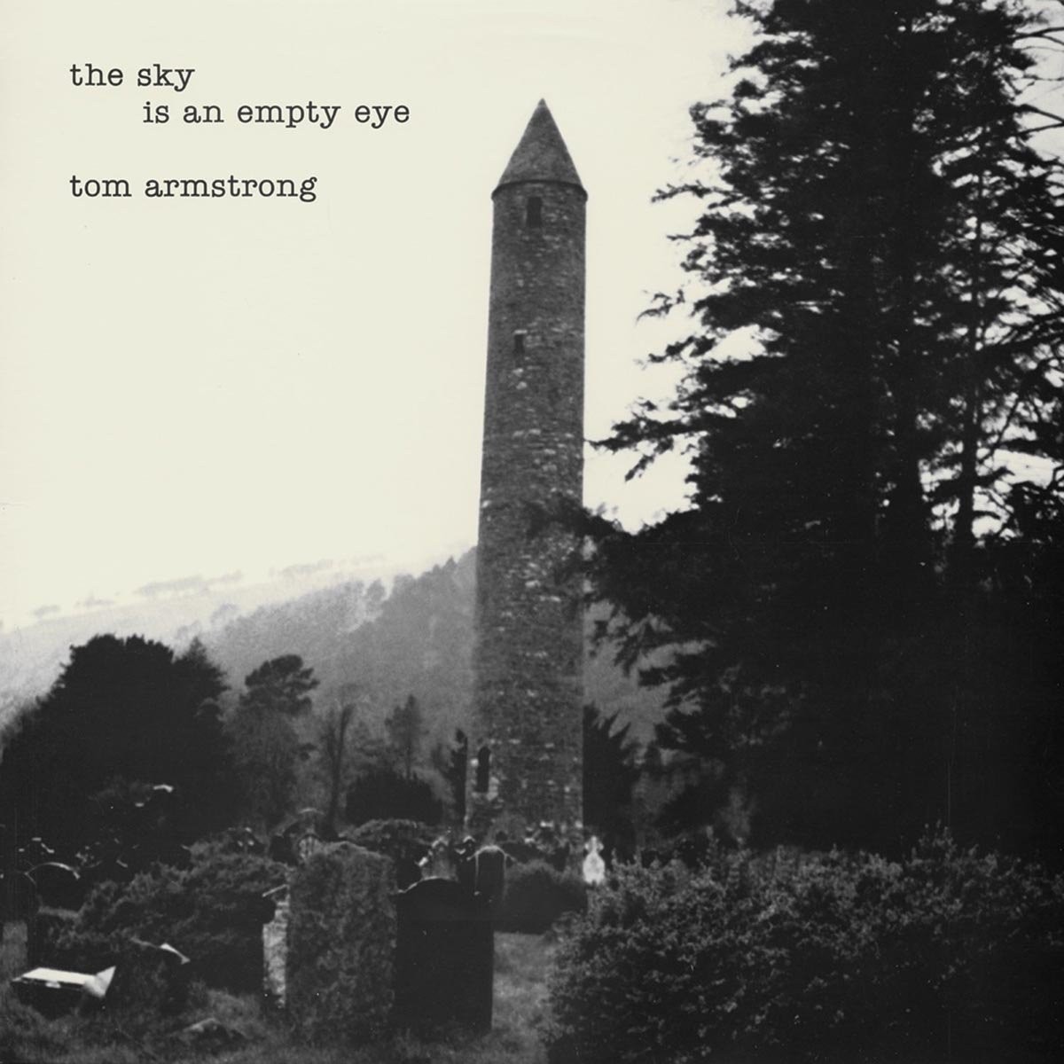 Tom Armstrong Sky Is An Empty Eye LP Vinyl TSQ5364 NEW