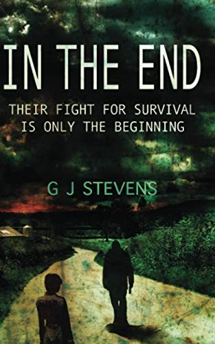 In The End: Their fight for survival is o... by Stevens, GJ Paperback / softbackFREE US DELIVERY | ISBN: 1983268070 | Quality Books