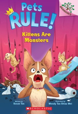 Kittens Are Monsters: A Branches Book (Pets Rule! #3) - paperback Tan, Susan...