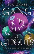 Gang of Ghouls: The Complete Series by Eva Chase Hardcover Book
