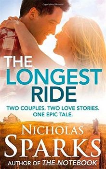 The Longest Ride: Two couples. Two love stories. One epi... | Buch | Zustand gut