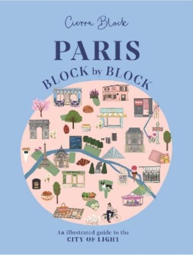 Cierra Block Paris, Block by Block (Copertina rigida)