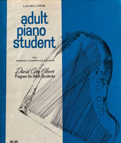 ADULT PIANO STUDENT Level 1 ~By David Carr Glover SHEET MUSIC FOR ADULT STUDENTS