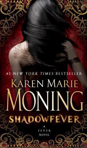 Shadowfever: Fever Series Book 5 - paperback, 0440244412, Karen Marie Moning