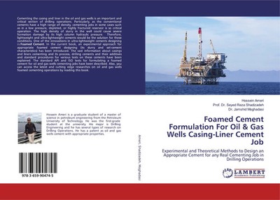 Hossein Ameri (u. a.) | Foamed Cement Formulation For Oil & Gas Wells...