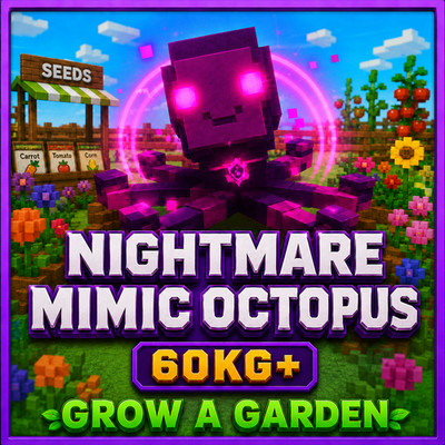   NIGHTMARE MIMIC 60KG+   GROW A GARDEN GAG   Best Price