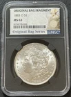 1883-O Morgan Silver Dollar NGC MS 63 Black Core Fragment of Original Mint Bag!!