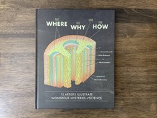 The Where, the Why, and the How: 75 Artists Illustrate Wondrous Mysteries of