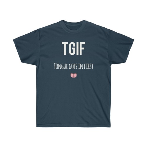 Camiseta TGIF Tongue Goes in First Funny Adulto Comedia Gráfico Logotipo - Imagen 18 de 25