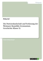 Die Parteienlandschaft Und Verfassung Der Weimarer Republik (Gymnasium, Geschich