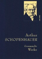 Arthur Schopenhauer, Gesammelte Werke, Arthur Schopenhauer