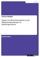 Clarissa Philippi | Einsatz Von Bio-Lebensmitteln In Der Mahlzeitengestaltung...