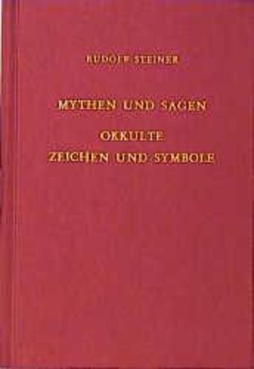 Thumbnail - Mythen Und Sagen - Okkulte Zeichen Und Symbole | Rudolf Steiner | Buch
