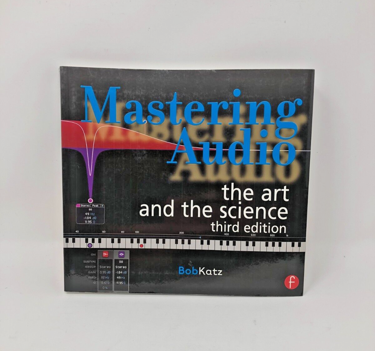 Mastering Audio The Art and the Science by Bob Katz