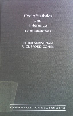 Order Statistics and Inference: Estimation Methods. Statistical Modeling and Dec