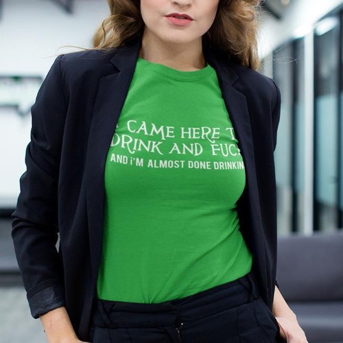 CAME HERE TO DRINK AND F**K and I'M CASI TERMINE DRINKING - Camisetas para Hombre y Damas - Imagen 16 de 20