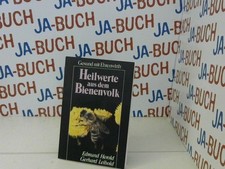 Heilwerte aus dem Bienenvolk Herold, Edmund und Gerhard Leibold: