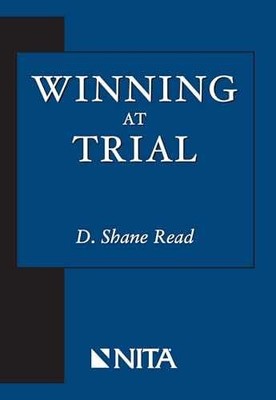 Winning at Trial (NITA) - Paperback, by Read D. Shane - Very Good