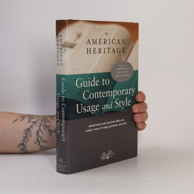 The American Heritage Guide to Contemporary Usage and Style