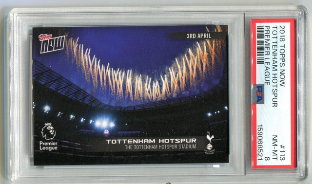 2018 Topps Now 113 Tottenham Hotspur - PSA 8 NM-Mint - The New Stadium