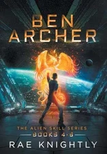 Ben Archer (The Alien Skill Series, - Hardcover, by Knightly Rae - Very Good u