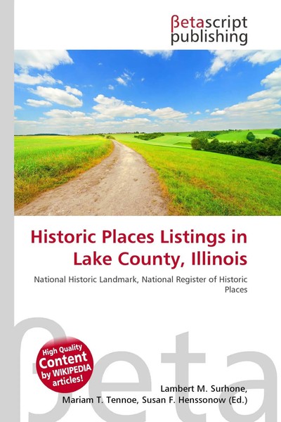 Lambert M. Surhone (U. A.) | Historic Places Listings In Lake County, Illinois-image