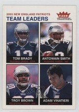 2003 Fleer Tradition Team Leaders Tom Brady Antowain Smith Troy Brown #257 n1u