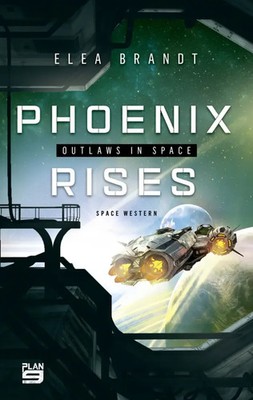 Phoenix Rises | Outlaws in Space | Elea Brandt | Taschenbuch | 434 S. | Deutsch