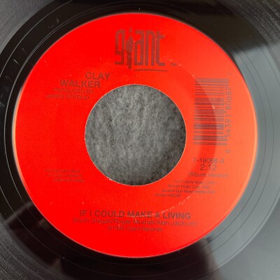CLAY WALKER If I Could Make A Living /Down By The Riverside 45 Giant 7-18068 NEW