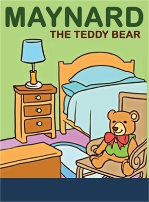 Maynard The Teddy Bear (Hardback or Cased Book)