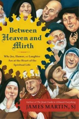 James Martin Between Heaven and Mirth (Tascabile)