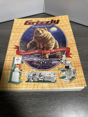 #ad 2009 Grizzly Industrial Metalworking Woodworking Metal Machinery Tools Catalog $2.95