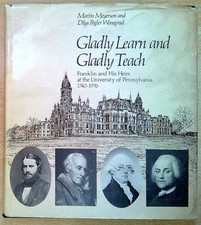 Meyerson, Martin & Winegrad, Dilys Pegler GLADLY LEARN AND GLADLY TEACH: FRANKLI