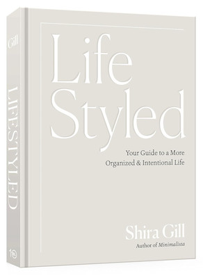Lifestyled: Your Guide to a More Organized & Intentional Life