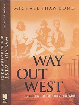 Way Out West: On the Trail of an Errant Ance... by Milton, William Fitz Hardback