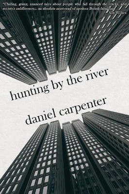 Daniel Carpenter Hunting by the River (Taschenbuch)