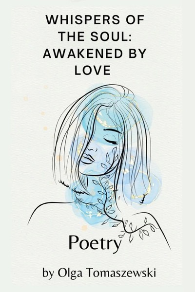 Whispers Of The Soul Awakened By Love Olga Tomaszewski Taschenbuch Englisch 2025-image