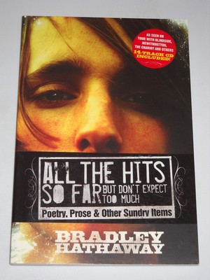 All the Hits So Far But Don't Expect Too Much: Poetry, Prose & Other Sundry ...
