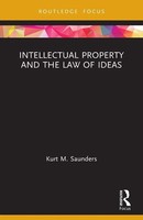 Intellectual Property And The Law Of Ideas Kurt Saunders Taschenbuch Englisch