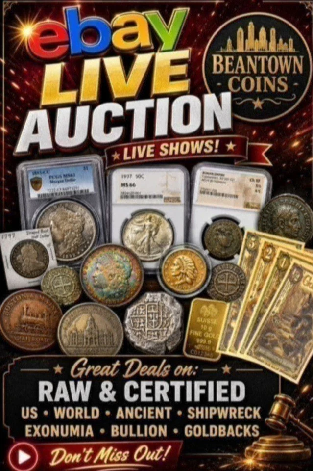 08/29 Beantown Coins Live with Coins, Paper, Slabs, Ancients & More
