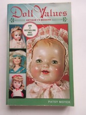 Doll Values: Antique to Modern by Moyer, Patsy softcover 1997