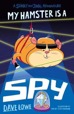 My Hamster is a Spy by Dave Lowe (English) Paperback Book
