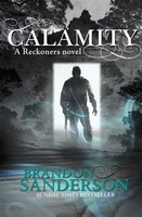 Reckoners 3. Calamity Brandon Sanderson