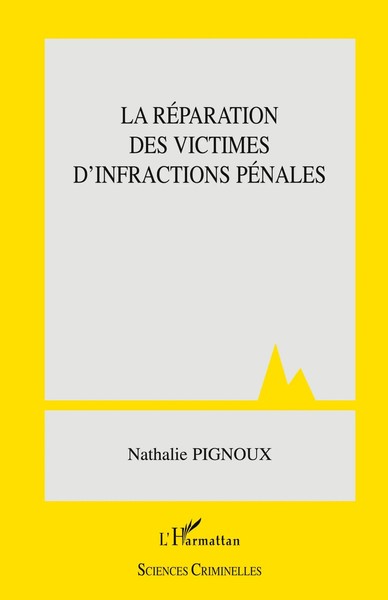 La RéParation Des Victimes D'infractions PéNales Nathalie Pignoux Taschenbuch-image