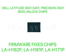DELL LATITUDE 5501 5401, PRECISION 3541, NO PASSWORD BIOS CHIP LA-H182P LA-H171P