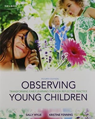 Observing Young Children : Transforming Early Learning Through Re