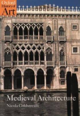 Medieval Architecture (Oxford History of Art) - Paperback - GOOD