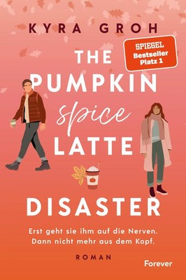 The Pumpkin Spice Latte Disaster Kyra Groh Taschenbuch 496 S. Deutsch 2025