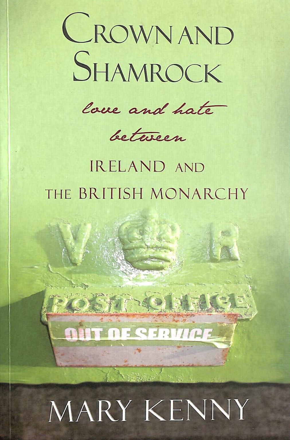 Crown and Shamrock: Love and Hate Between Ireland and the British Monarchy